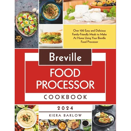 Breville Food Processor Cookbook