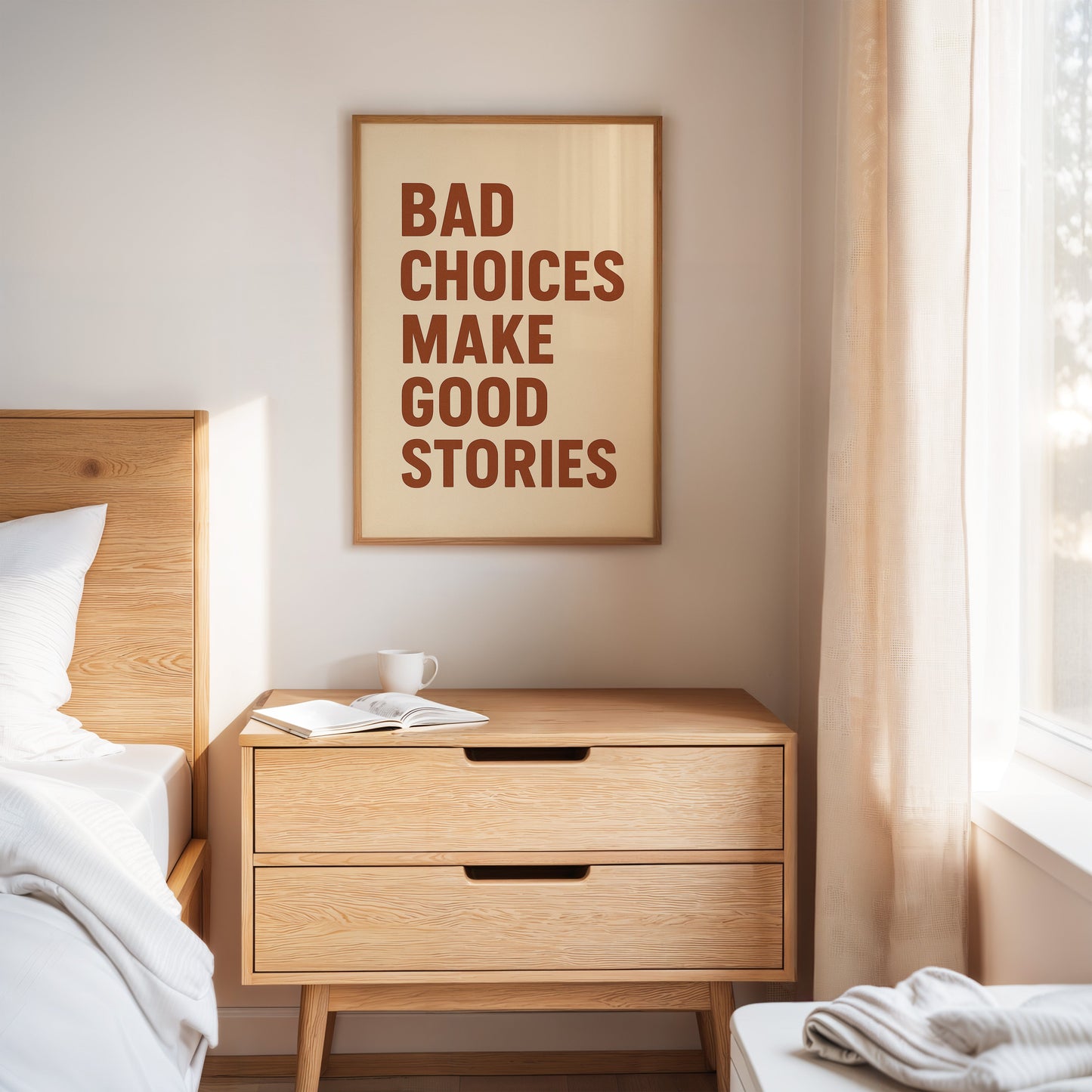 Bad Choices Make Good Stories Print